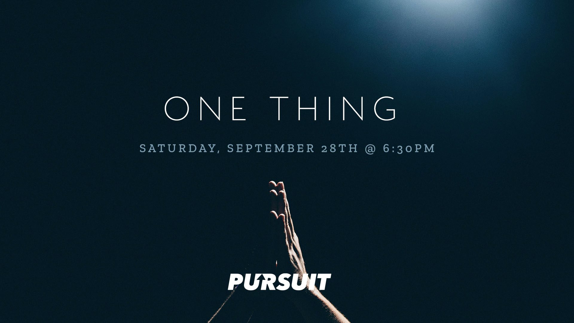 "One Thing" - PURSUIT, September 28, 2024