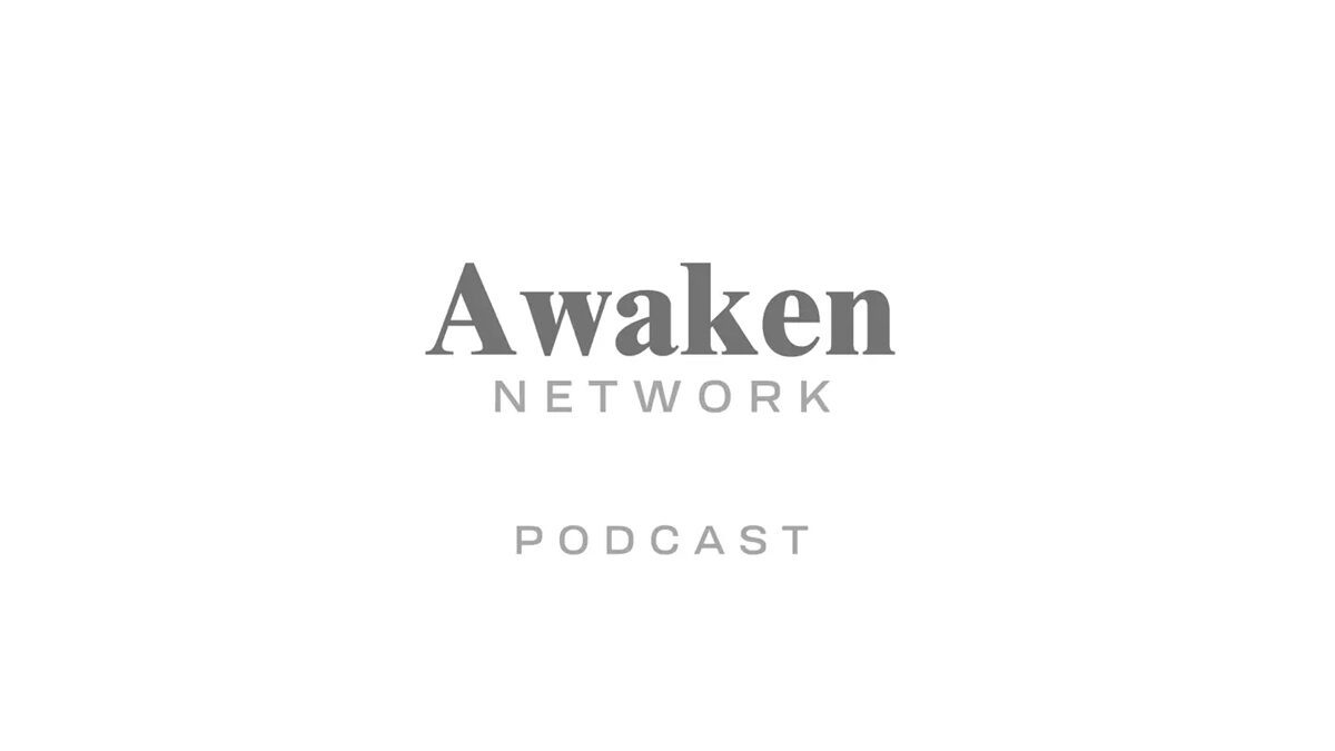 Awaken Network Podcast